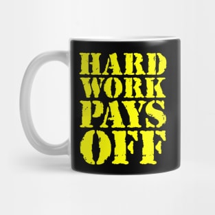 Hard work pays off Mug